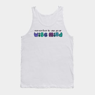 Use your Wise Mind Tank Top